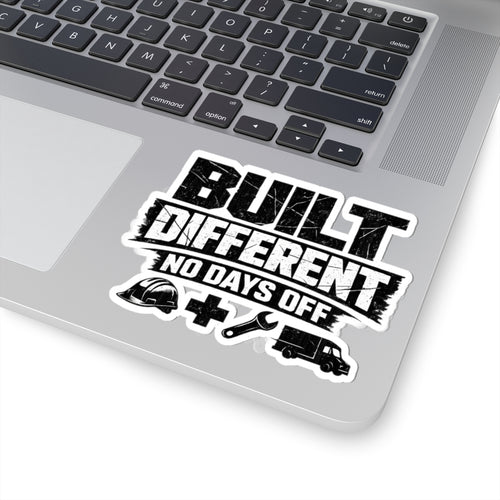 Built Different "No Days Off" Kiss-Cut Sticker — Work Crew Hard Hat, Wrench & Truck Design